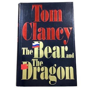 Tom Clancy The Bear and The Dragon Hard Cover First Edition Book